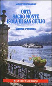 Viaggi meravigliosi sul Lago Maggiore. Vol. 2: Lombardia e Svizzera.