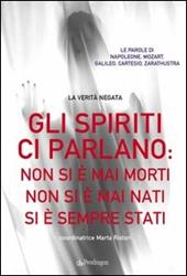 Gli spiriti ci parlano: non si è mai morti non si è mai nati si è sempre stati