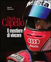 Dindo Capello. Il mestiere di vincere