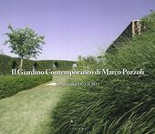 Il giardino contemporaneo di Marco Pozzoli. Progetti dal 1972 al 2012. Ediz. illustrata