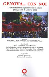 Genova... con noi. Testimonianze e ragionamenti di alcuni protagonisti di Genova 2001