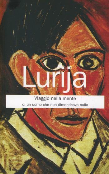 Viaggio nella mente di un uomo che non dimenticava nulla - Aleksandr Lurija - Libro Armando Editore 2011, Classici | Libraccio.it