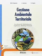 Gestione ambientale territoriale. e professionali. Con e-book. Con espansione online