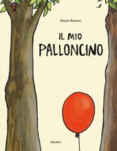 Il mio palloncino. Ediz. a colori