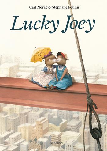 Lucky Joey. Ediz. a colori - Carl Norac - Libro Babalibri 2021, Varia | Libraccio.it