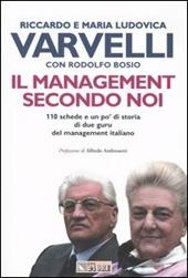 Il management secondo noi. 110 schede e un po' di storia di due guru del management italiano