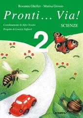 Pronti... via! Scienze. Per la 2ª classe elementare