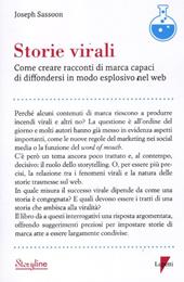 Storie virali. Come creare racconti di marca capaci di diffondersi in modo esplosivo nel web