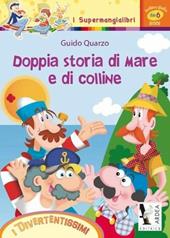 Doppia storia di mare e di colli