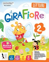 Girafiore. Con Accoglienza: primi giorni di scuola, Quaderno di valutazione, Letture, Grammatica con scrittura, Matematica con quaderno, Discipline: Storia, Geografia, Scienze. Con e-book. Con espansione online. Vol. 2