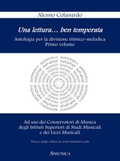 Una lettura...ben temperata. Antologia per la divisione ritmico-melodica. Vol. 1