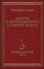 Aminta-Il re Torrismondo-Il mondo creato