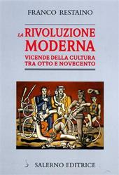 La rivoluzione moderna. Vicende della cultura tra Otto e Novecento