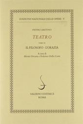 Teatro. Vol. 3: Il filosofo-L'Orazia.
