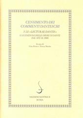 Censimento dei commenti danteschi. Vol. 3: Le lecturae Dantis e le edizioni delle Opere di Dante dal 1472 al 2000