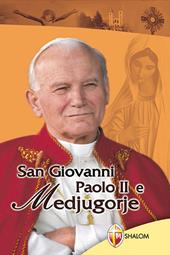 San Giovanni Paolo II e Medjugorje