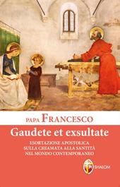 Gaudete et exsultate. Esortazione apostolica sulla chiamata alla santità nel mondo contemporaneo. Ediz. a caratteri grandi