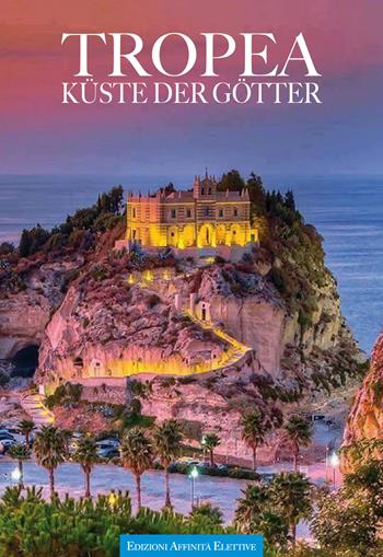 Tropea. Küste der götter  - Libro Affinità Elettive 2018 | Libraccio.it