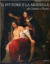 Il pittore e la modella da Canova a Picasso