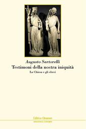 Testimoni della nostra iniquità. La Chiesa e gli ebrei