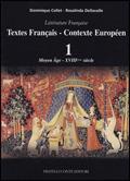 Textes française, contexte européen. Vol. 1: Moyen Âge - XVII siècle.