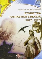 Storie tra fantastico e realtà 1817-1917. Con CD Audio. Con CD-ROM
