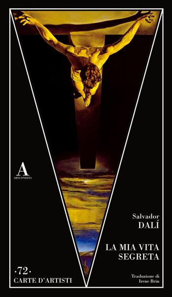 La mia vita segreta - Salvador Dalì - Libro Abscondita 2020, Carte d'artisti | Libraccio.it