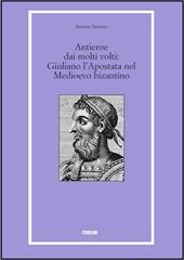 Un antieroe dai molti volti. Giuliano l'Apostata nel Medioevo bizantino