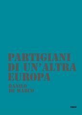 Partigiani di un'altra Europa. Con DVD