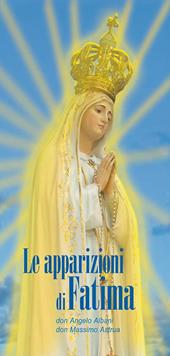 Le apparizioni di Fatima. Storia e messaggio