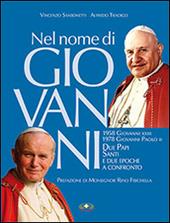 Nel nome di Giovanni. Due papi santi e due epoche confronto