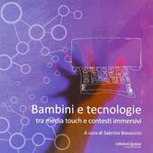 Bambini e tecnologie tra media touch e contesti immersivi