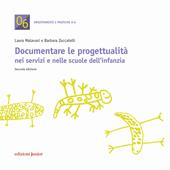 Documentare le progettualità nei servizi e nelle scuole dell'infanzia