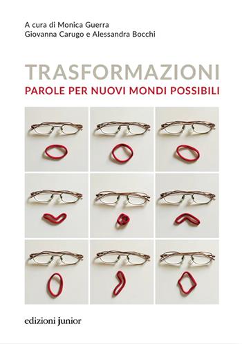 Trasformazioni. Parole per nuovi mondi possibili  - Libro Edizioni Junior 2023 | Libraccio.it