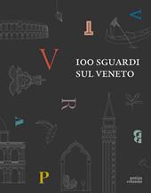 100 sguardi sul Veneto. Ediz. inglese