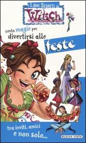 Cento magie per divertirsi alle feste