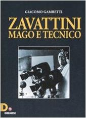 Zavattini. Mago e tecnico