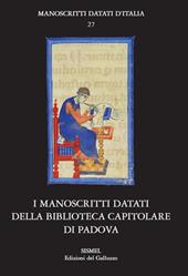 I manoscritti datati della Biblioteca Capitolare di Padova