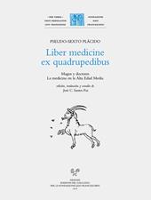 Liber medicine ex quadrupedibus. Magos y doctores. La medicina en la alta edad media. Ediz. latina e spagnola