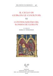 Il ciclo di Guiron le Courtois. Romanzi in prosa del secolo XIII. Vol. 6: Continuazione del Roman de Guiron