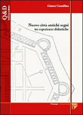 Nuove città antichi segni. Tre esperienze didattiche