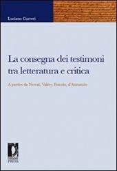 La consegna dei testimoni tra letteratura e critica. A partire da Nerval, Valéry, Foscolo, d'Annunzio