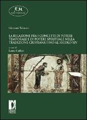 Relazione fra i concetti di potere temporale e di potere spirituale nella tradizione cristiana fino al secolo XIV