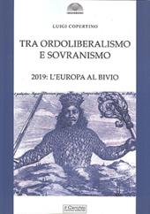 Tra ordoliberalismo e sovranismo. 2019: L'Europa al bivio