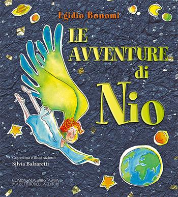 Le avventure di Nio - Egidio Bonomi - Libro La Compagnia della Stampa 2016 | Libraccio.it