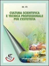 Cultura scientifica e tecnica professionale per l'estetista. e professionali. Con espansione online