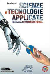 Scienze e tecnologie applicate. Meccanica-Meccatronica-Energia.