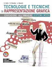 Tecnologie e tecniche di rappresentazione grafica. Educazione all'immagine sistema moda. e professionali. Con ebook. Con espansione online