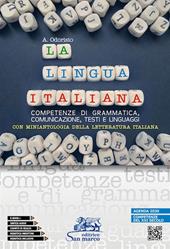 La lingua italiana. Con miniantologia innovata. Competenze di grammatica, comunicazione, testi e linguaggi. Con e-book. Con espansione online