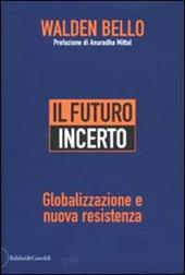 Il futuro incerto. Globalizzazione e nuova resistenza